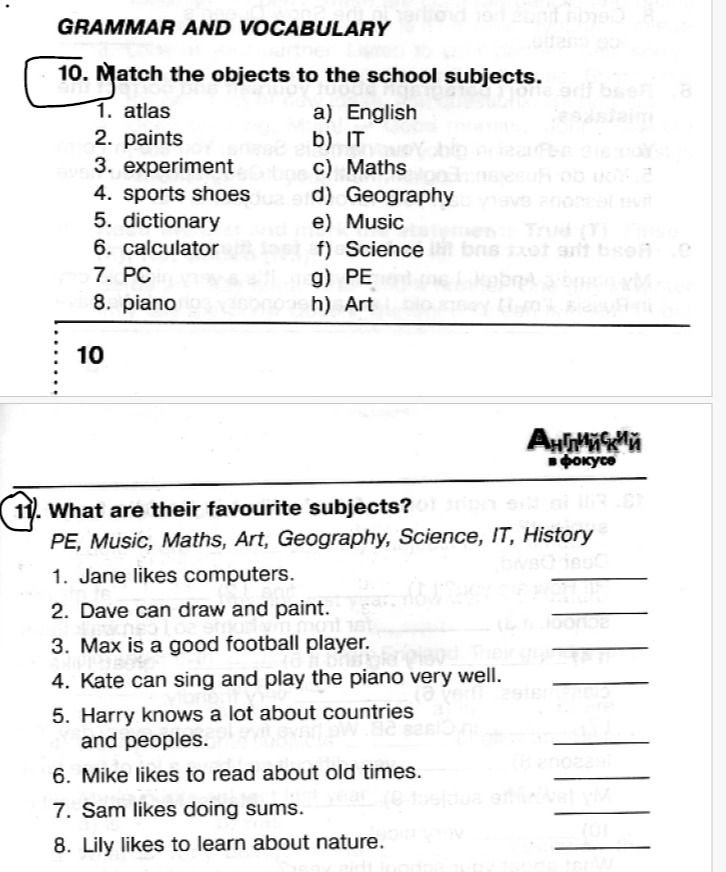Фото задания: 11. What are their favourite subjects? PE, Music, Maths, Art, Geography, Science, IT, History. 1) Jane likes computers. 2)…