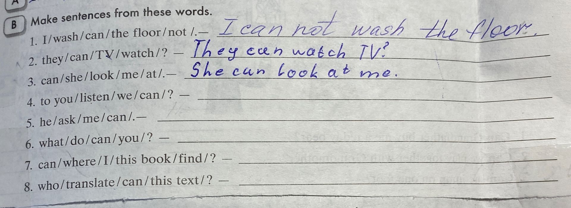 Фото задания: Make sentences from these words: 1) I/wash/can/the floor/not/.; 2) they/can/TV/watch/?; 3) can/she/look/me/at/.; 4) to…