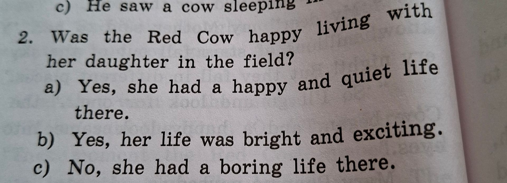 Фото задания: Was the Red Cow happy living with her daughter in the field? a) Yes, she had a happy and quiet life there. b) Yes, her life…