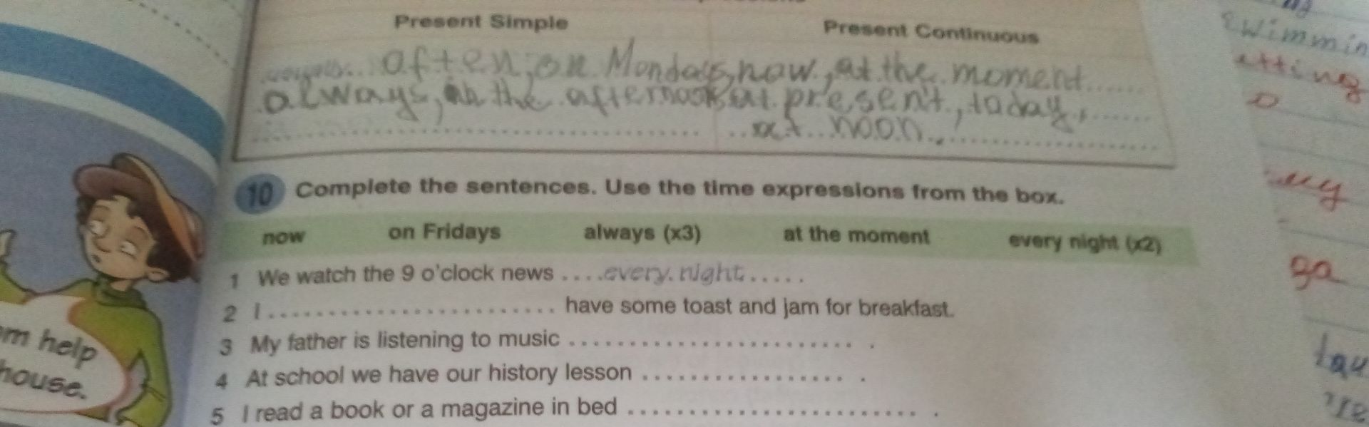 Фото задания: Complete the sentences. Use the time expressions from the box: now; on Fridays; always (x3); at the moment; every night (x2).…