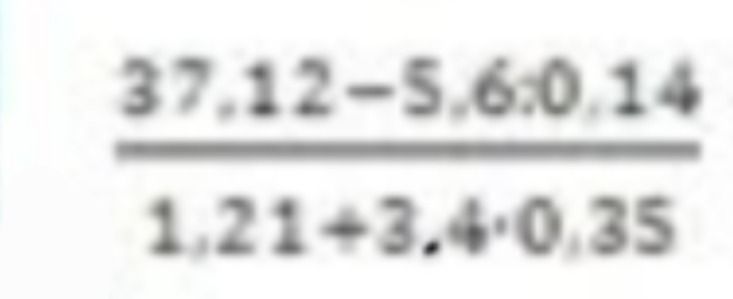 Фото задания: Вычислите дробь: (37,12 − 5,60 · 0,14) / (1,21 + 3,4 · 0,35).