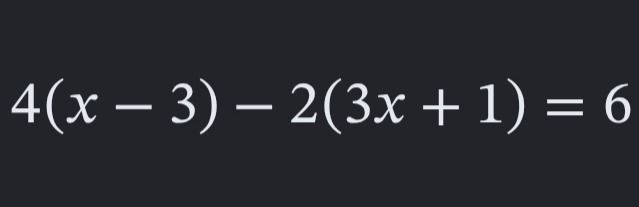 Фото задания: 4(x − 3) − 2(3x + 1) = 6