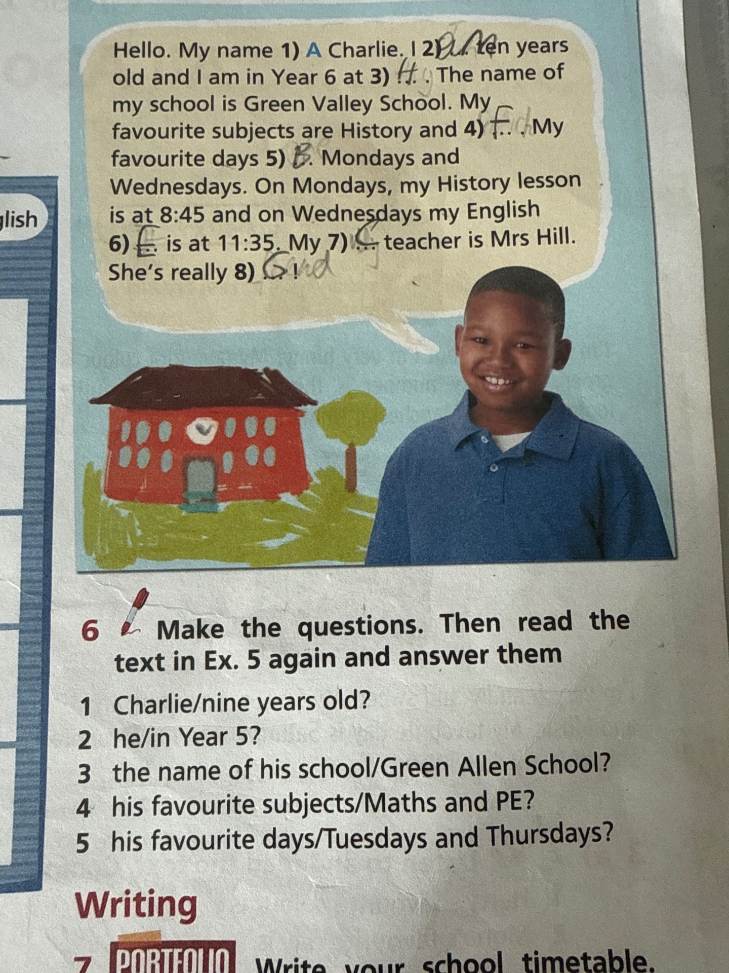 Фото задания: 6. Make the questions. Then read the text in Ex. 5 again and answer them. 1) Charlie/nine years old? 2) he/in Year 5? 3)…