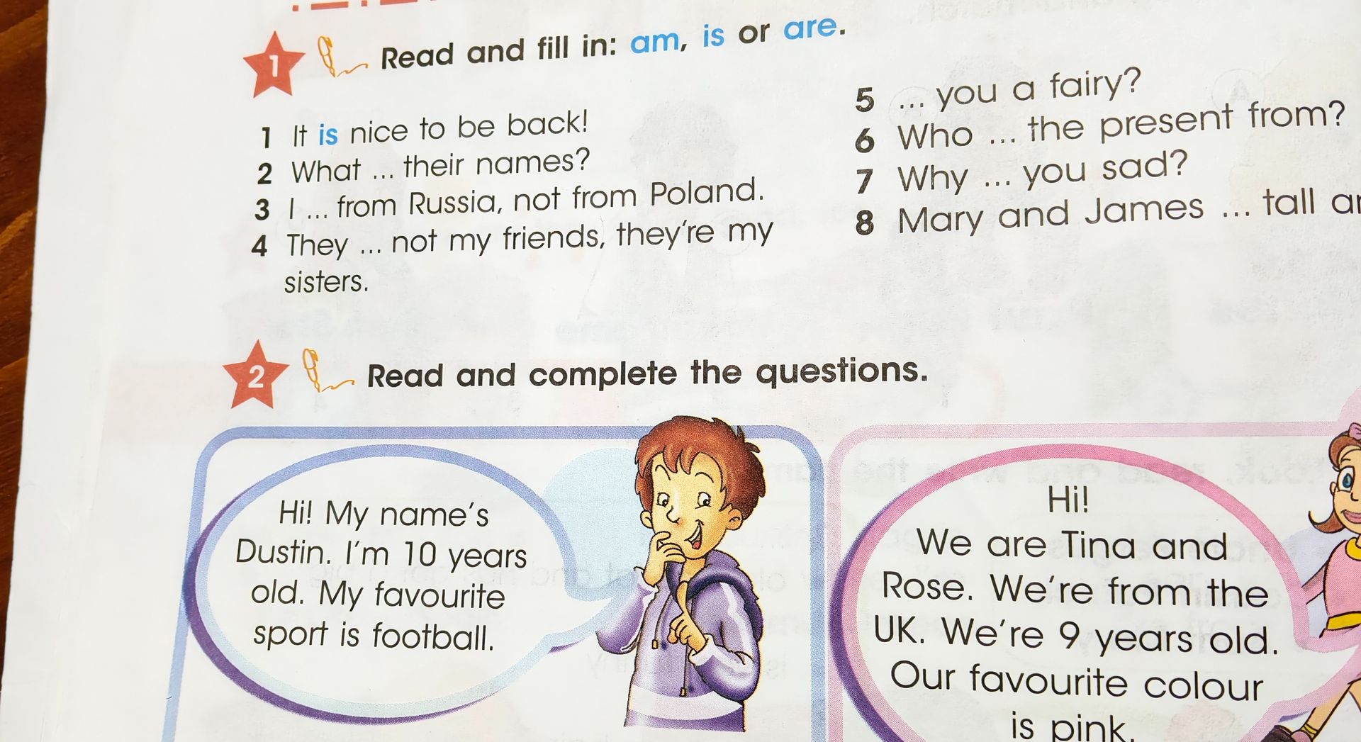 Фото задания: 1. Read and fill in: am, is or are. 1) It is nice to be back! 2) What … their names? 3) I … from Russia, not from Poland.…