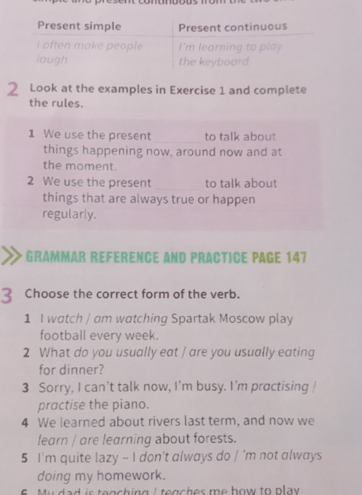 Фото задания: 2. Look at the examples in Exercise 1 and complete the rules. 1) We use the present ____ to talk about things happening…