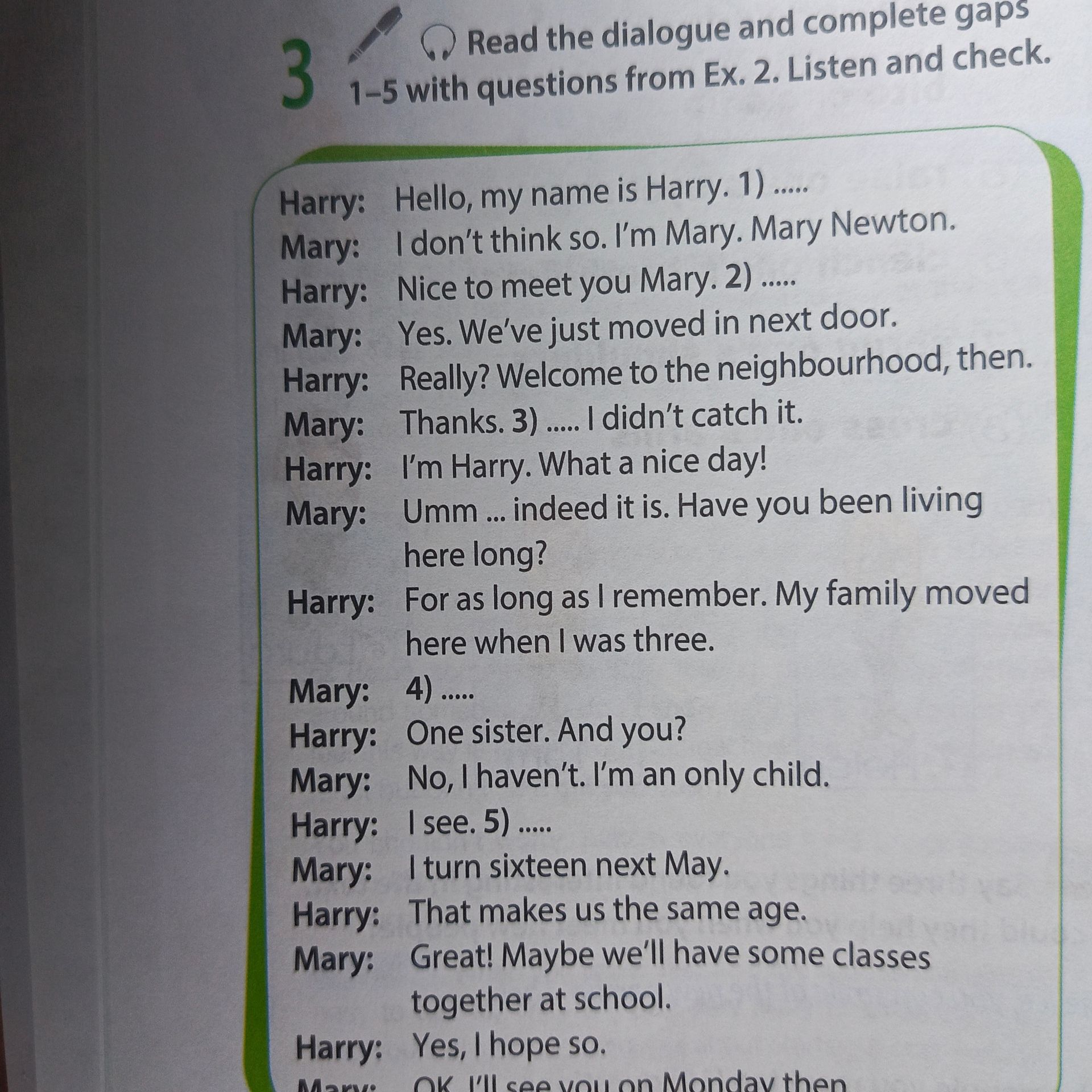 Фото задания: Read the dialogue and complete gaps 1–5 with questions from Ex. 2. Listen and check. Harry: Hello, my name is Harry. 1) _____…