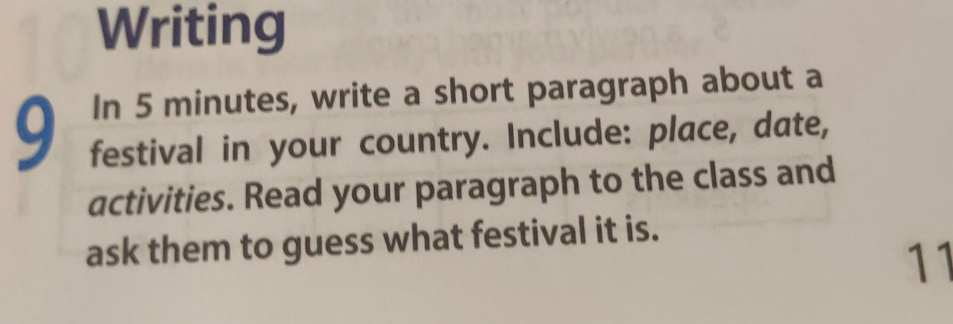 Фото задания: In 5 minutes, write a short paragraph about a festival in your country. Include: place, date, activities. Read your paragraph…