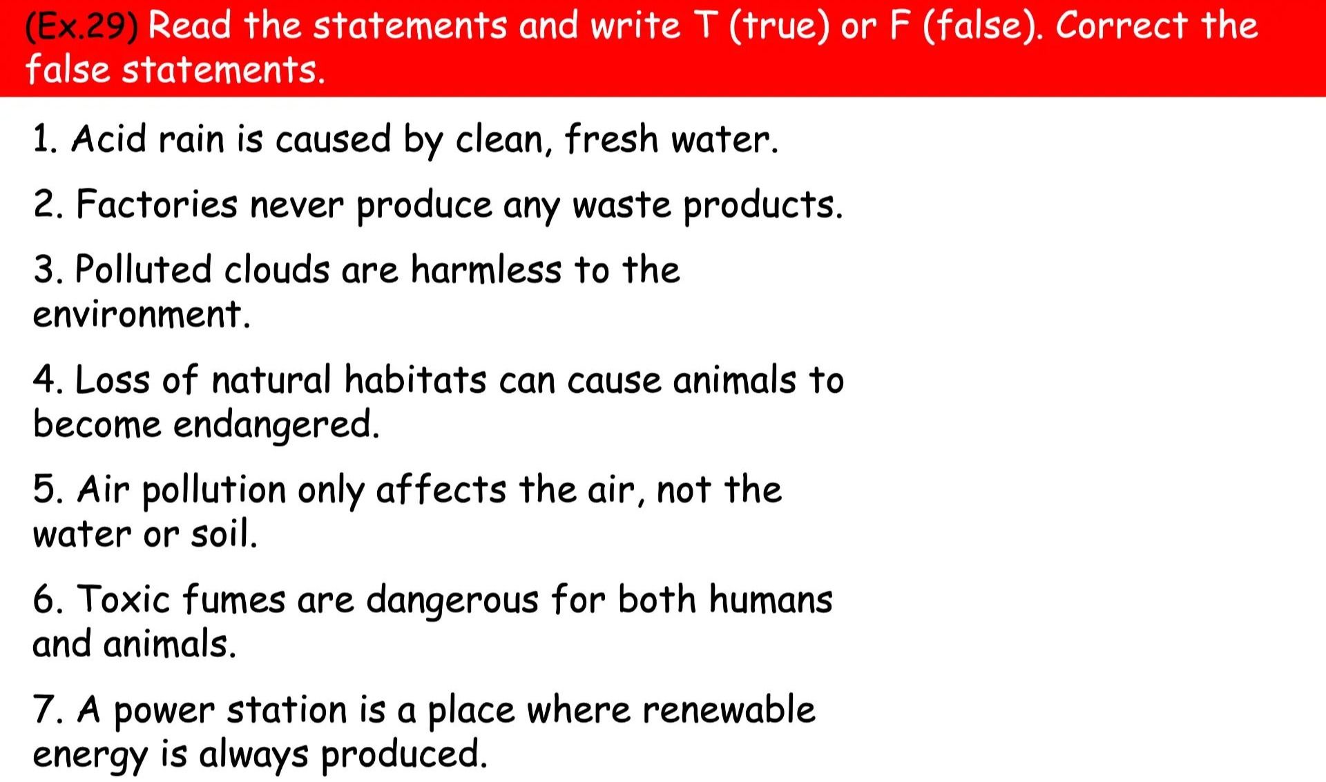 Фото задания: (Ex.29) Read the statements and write T (true) or F (false). Correct the false statements. 1. Acid rain is caused by clean,…