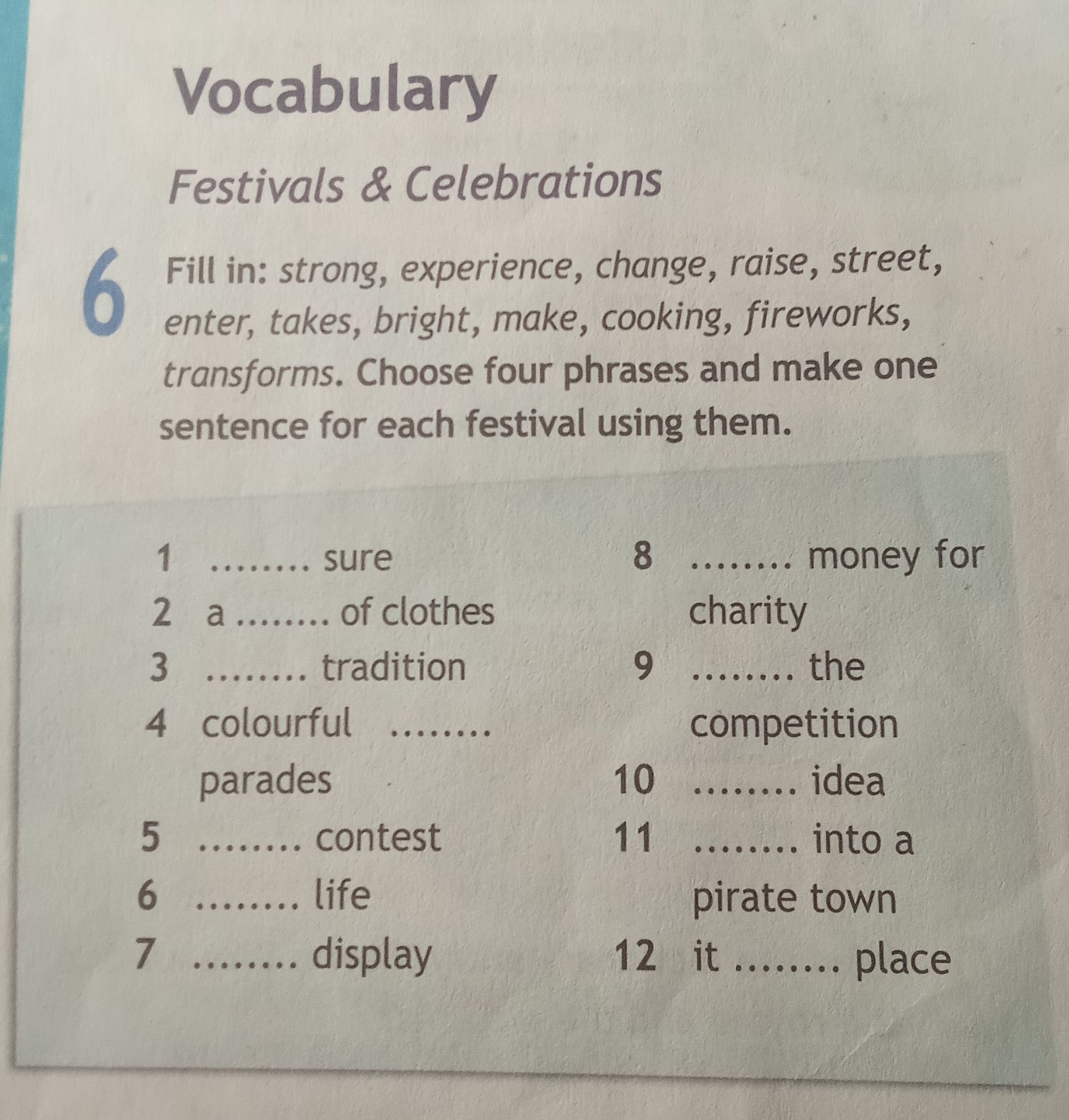 Фото задания: Vocabulary — Festivals & Celebrations. Fill in: strong, experience, change, raise, street, enter, takes, bright, make,…