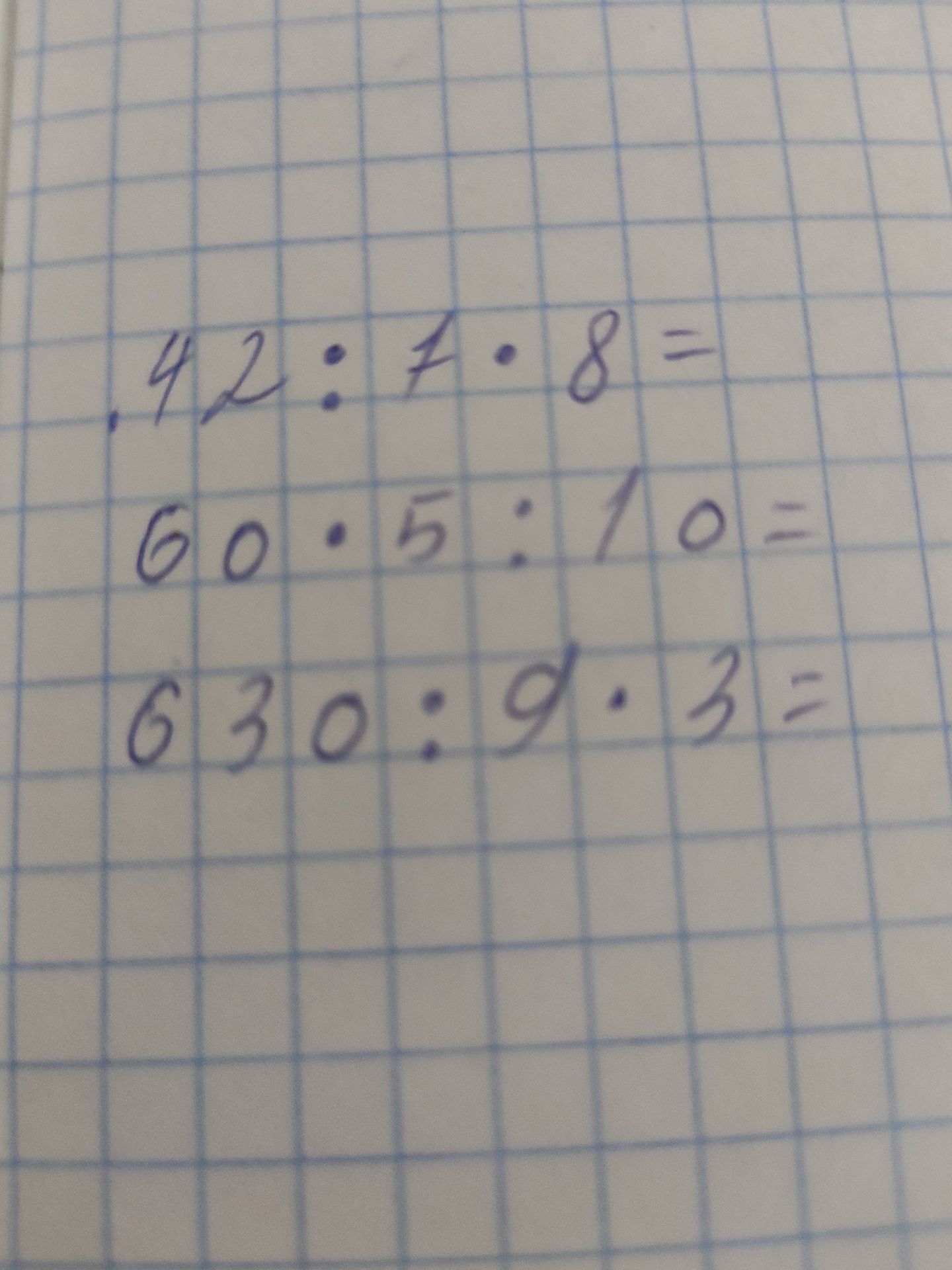 Фото задания: Вычислите: 42 : 7 · 8 = ; 60 : 5 · 10 = ; 630 : 9 · 3 =
