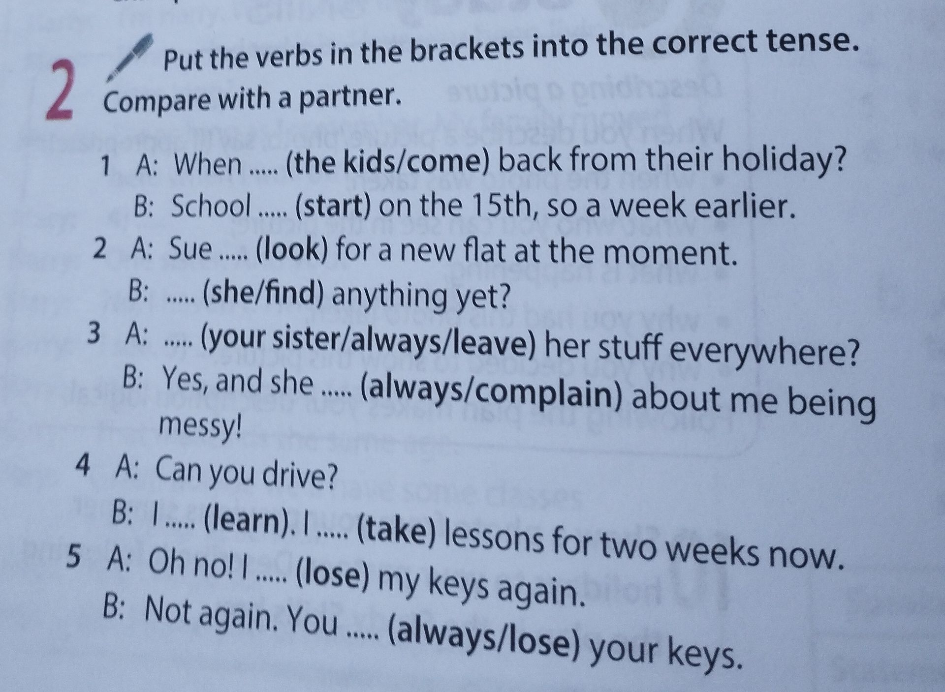 Фото задания: 4. A: Can you drive? B: I .... (learn). I .... (take) lessons for two weeks now.