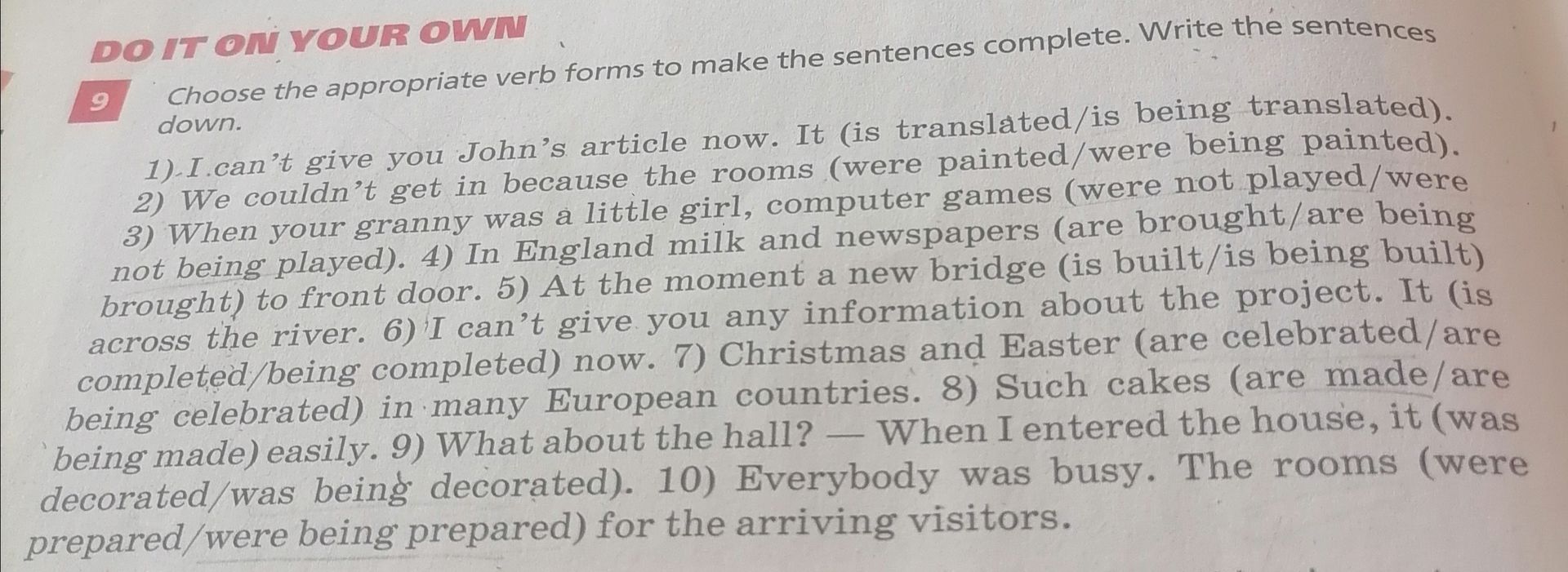 Фото задания: 9. Choose the appropriate verb forms to make the sentences complete. Write the sentences down. 1) I can’t give you John’s…