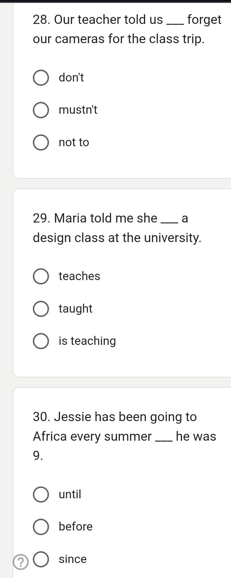 Фото задания: 29. Maria told me she ___ a design class at the university. Options: teaches; taught; is teaching.