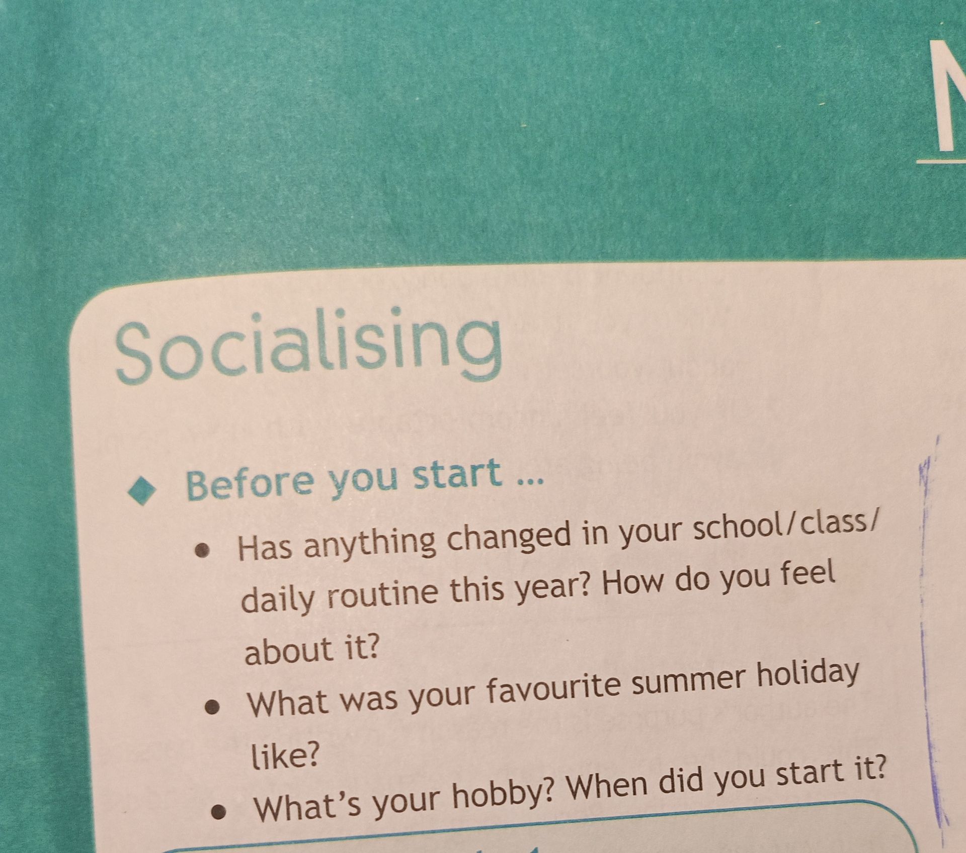 Фото задания: Socialising. Before you start ... Has anything changed in your school/class/daily routine this year? How do you feel about…
