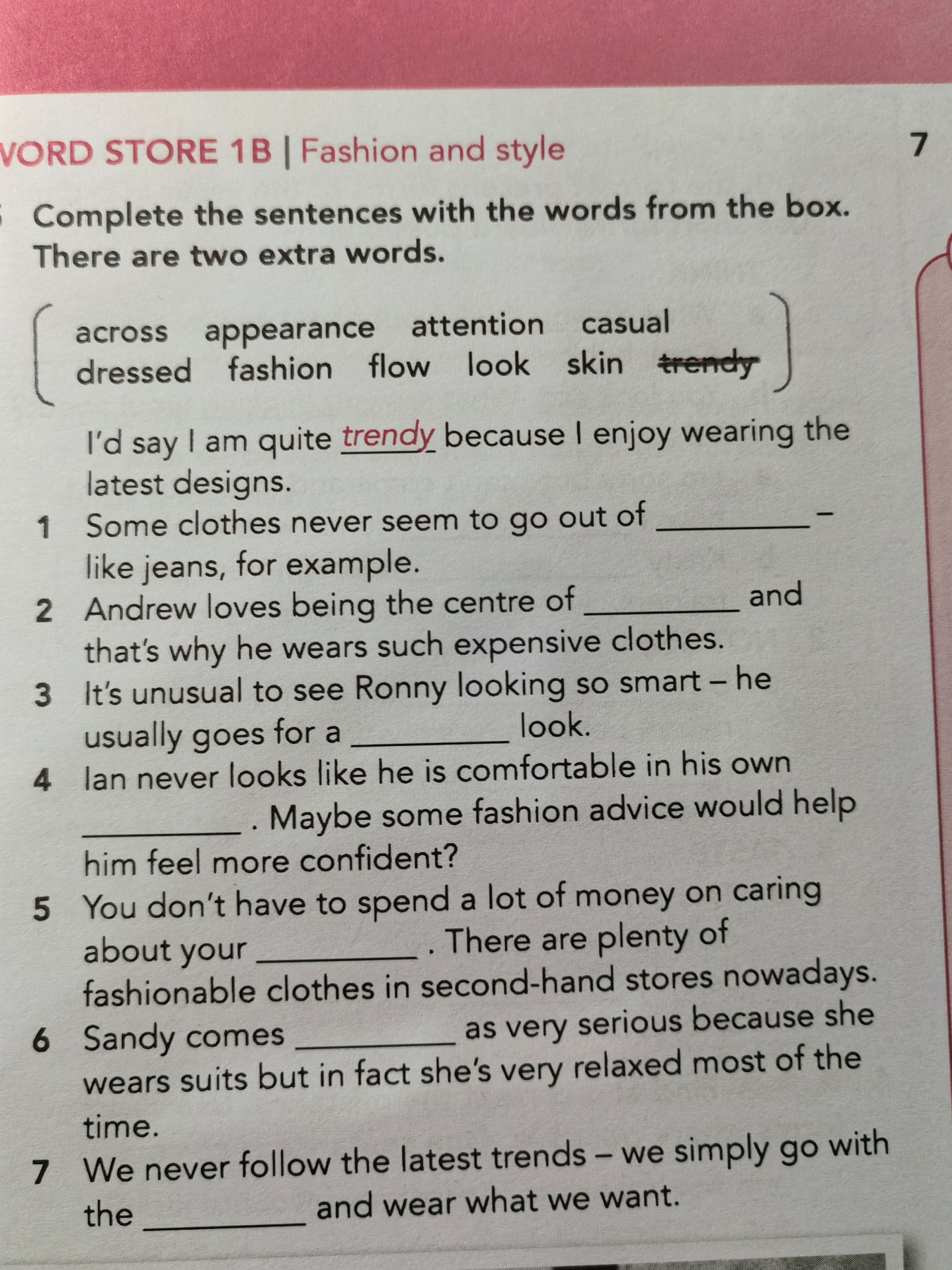 Фото задания: Complete the sentences with the words from the box. There are two extra words. Words: across, appearance, attention,…