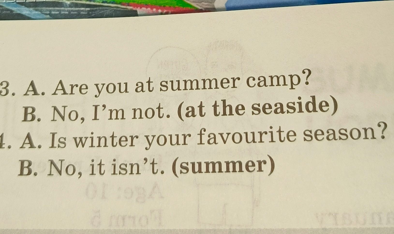 Фото задания: 4. A. Is winter your favourite season? B. No, it isn’t. (summer)