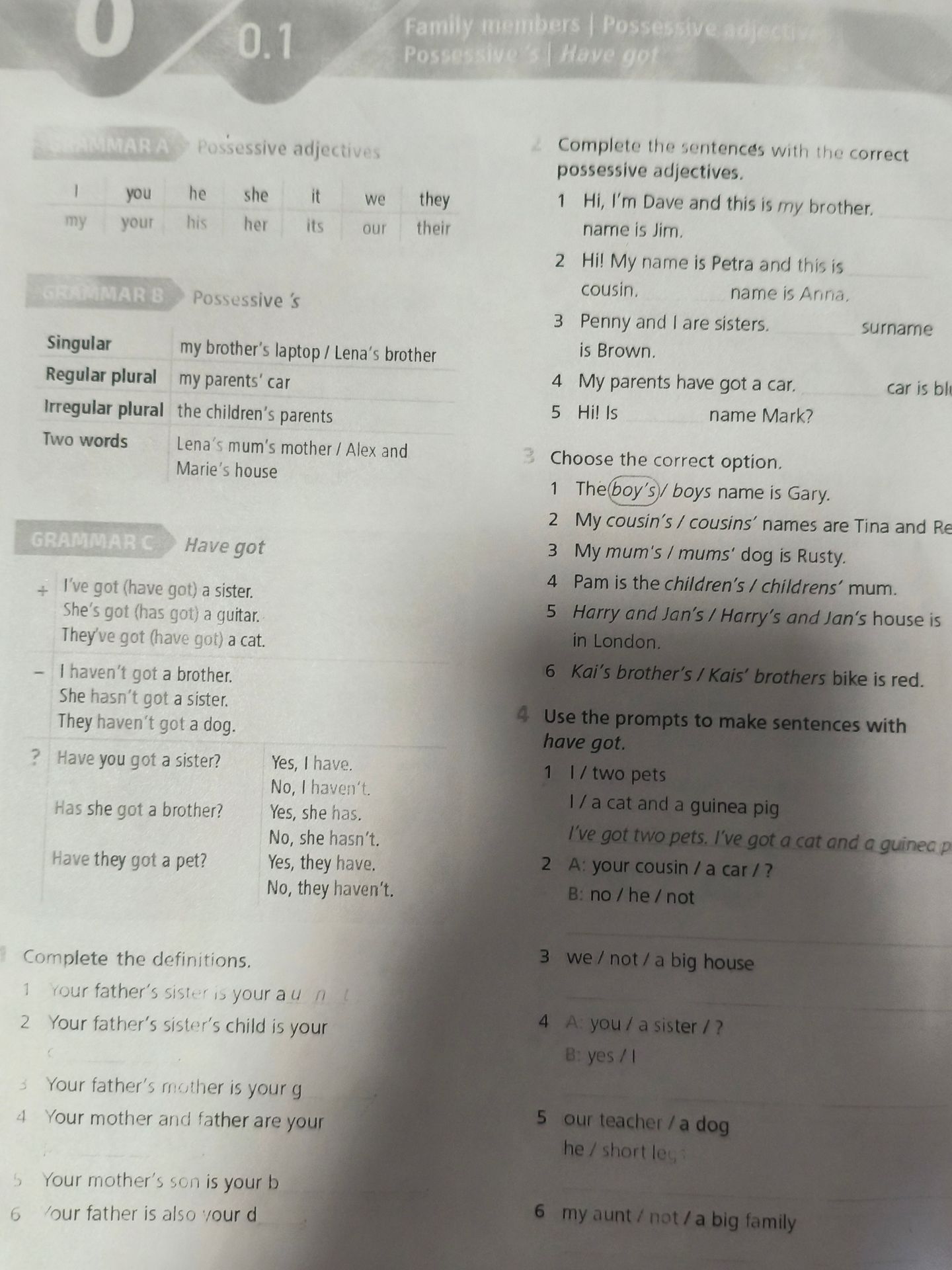 Фото задания: 2 Complete the sentences with the correct possessive adjectives. 1 Hi, I’m Dave and this is my brother. ___ name is Jim. 2…