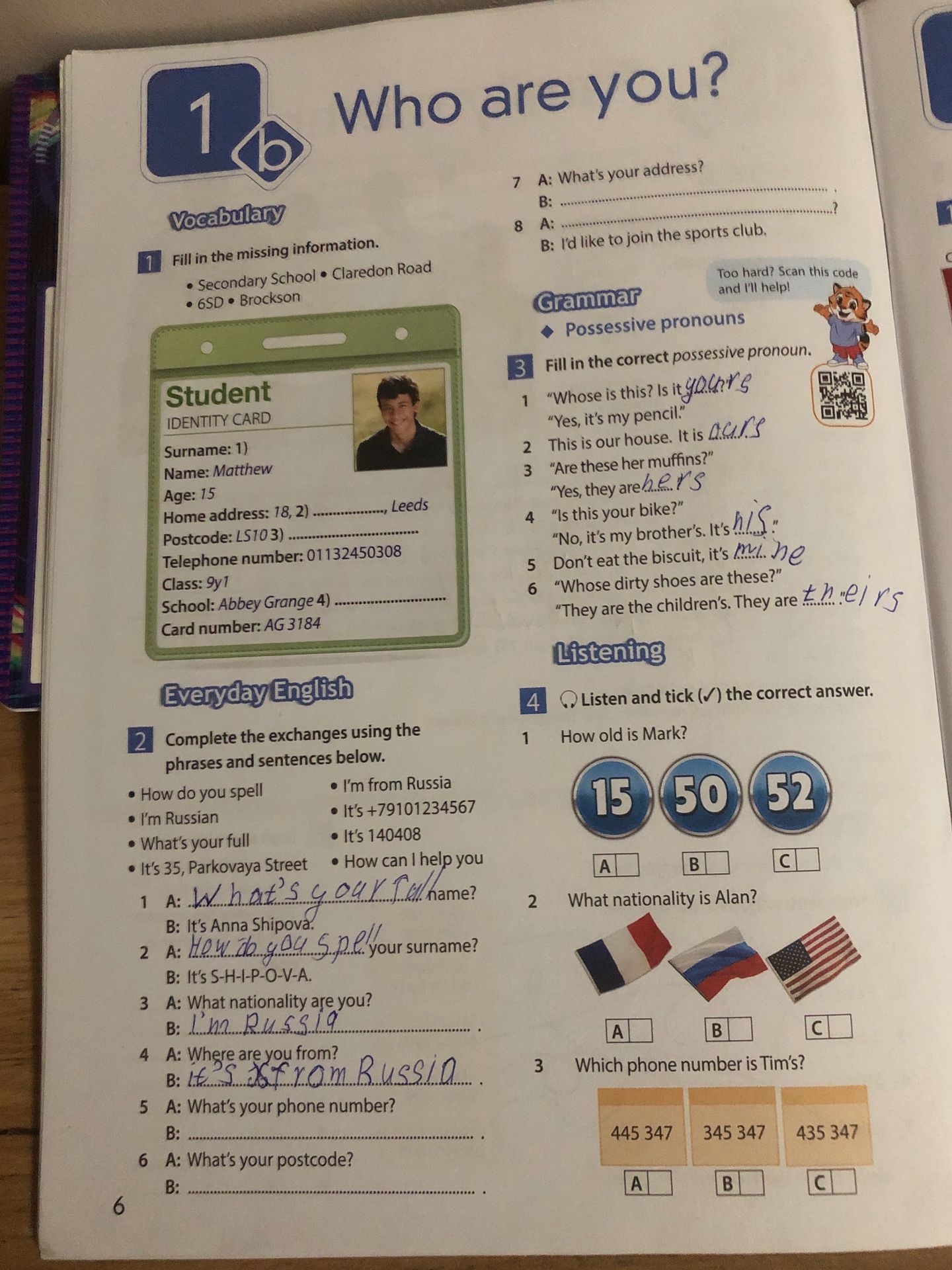 Фото задания: 3. Grammar. Fill in the correct possessive pronoun. 1 “Whose is this? Is it …?” “Yes, it’s my pencil.” 2 This is our house.…