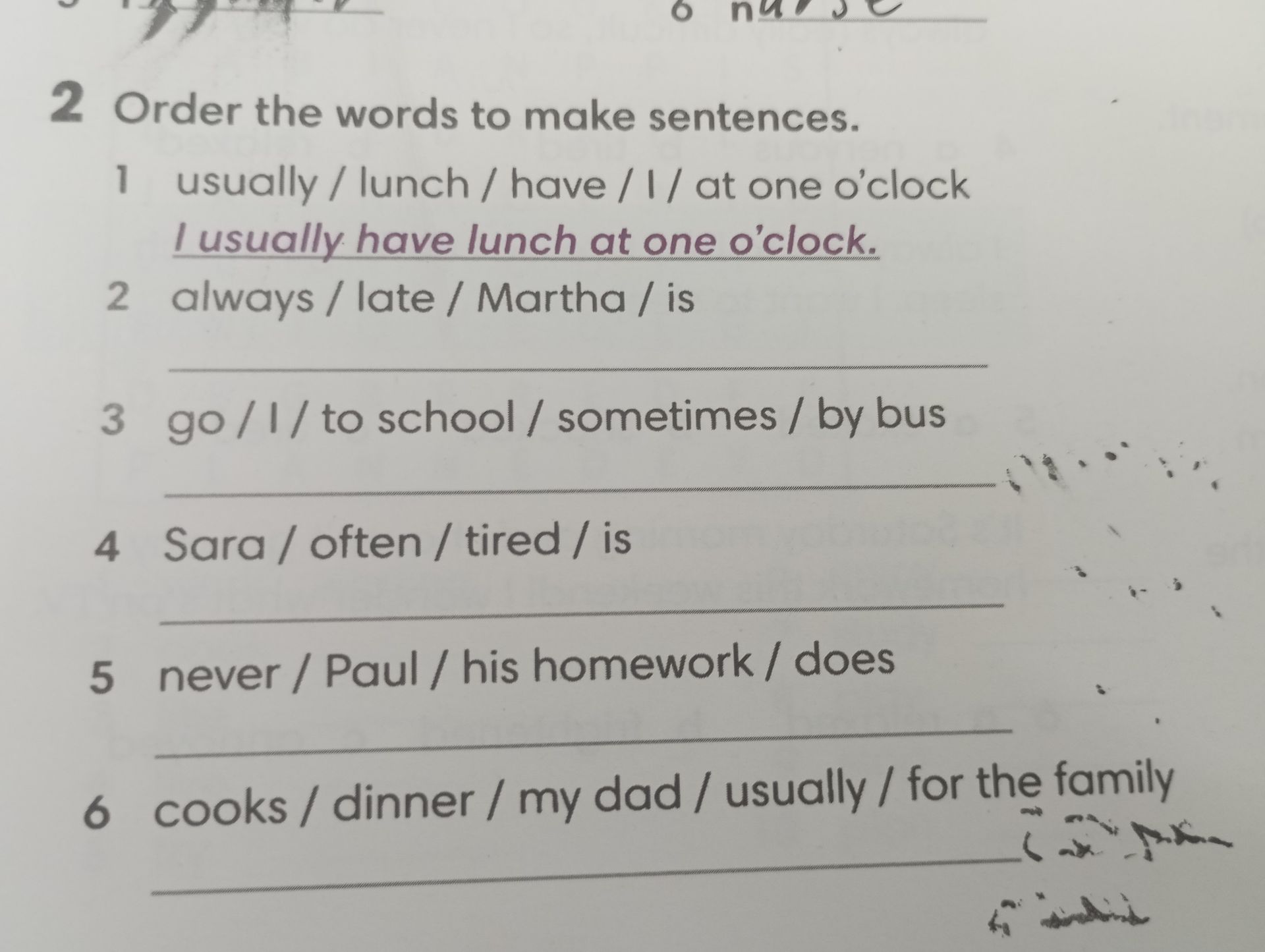 Фото задания: 2. Order the words to make sentences. 1) usually / lunch / have / I / at one o’clock 2) always / late / Martha / is 3) go / I…