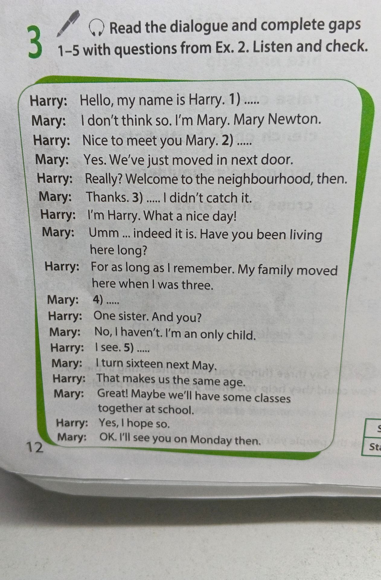 Фото задания: Read the dialogue and complete gaps 1–5 with questions from Ex. 2. 1) Harry: Hello, my name is Harry. 1) _____ Mary: I…
