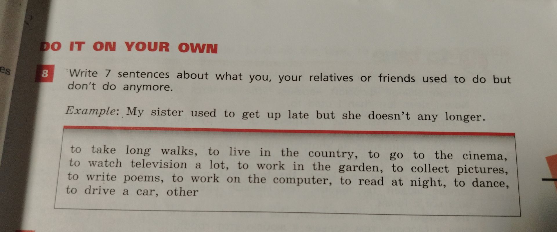 Фото задания: Write 7 sentences about what you, your relatives or friends used to do but don’t do anymore.