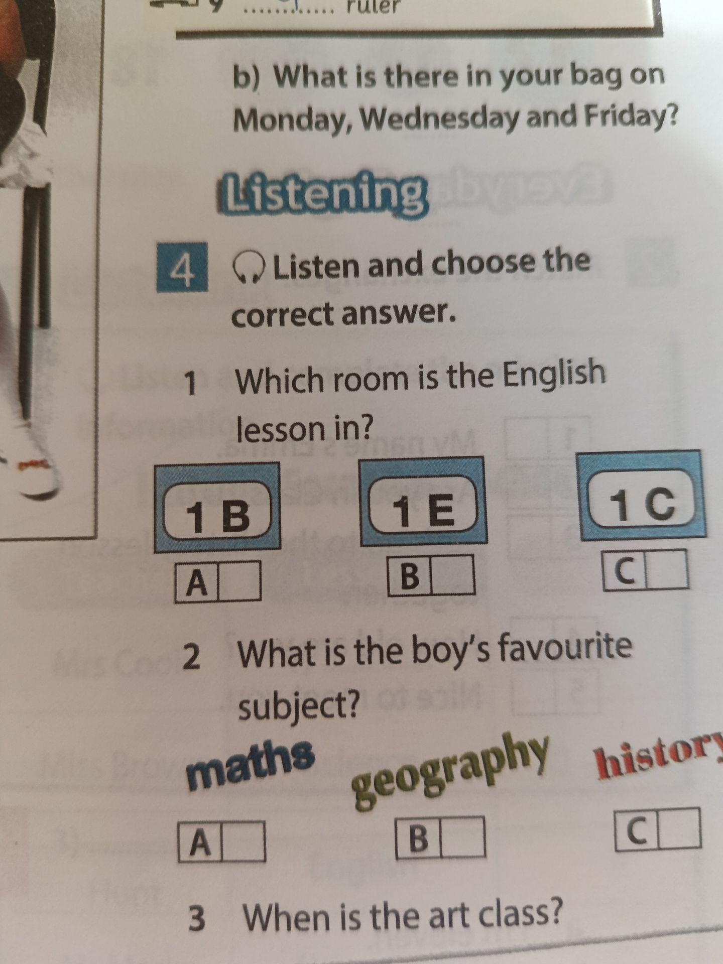 Фото задания: 1. Which room is the English lesson in? A 1B, B 1E, C 1C.
