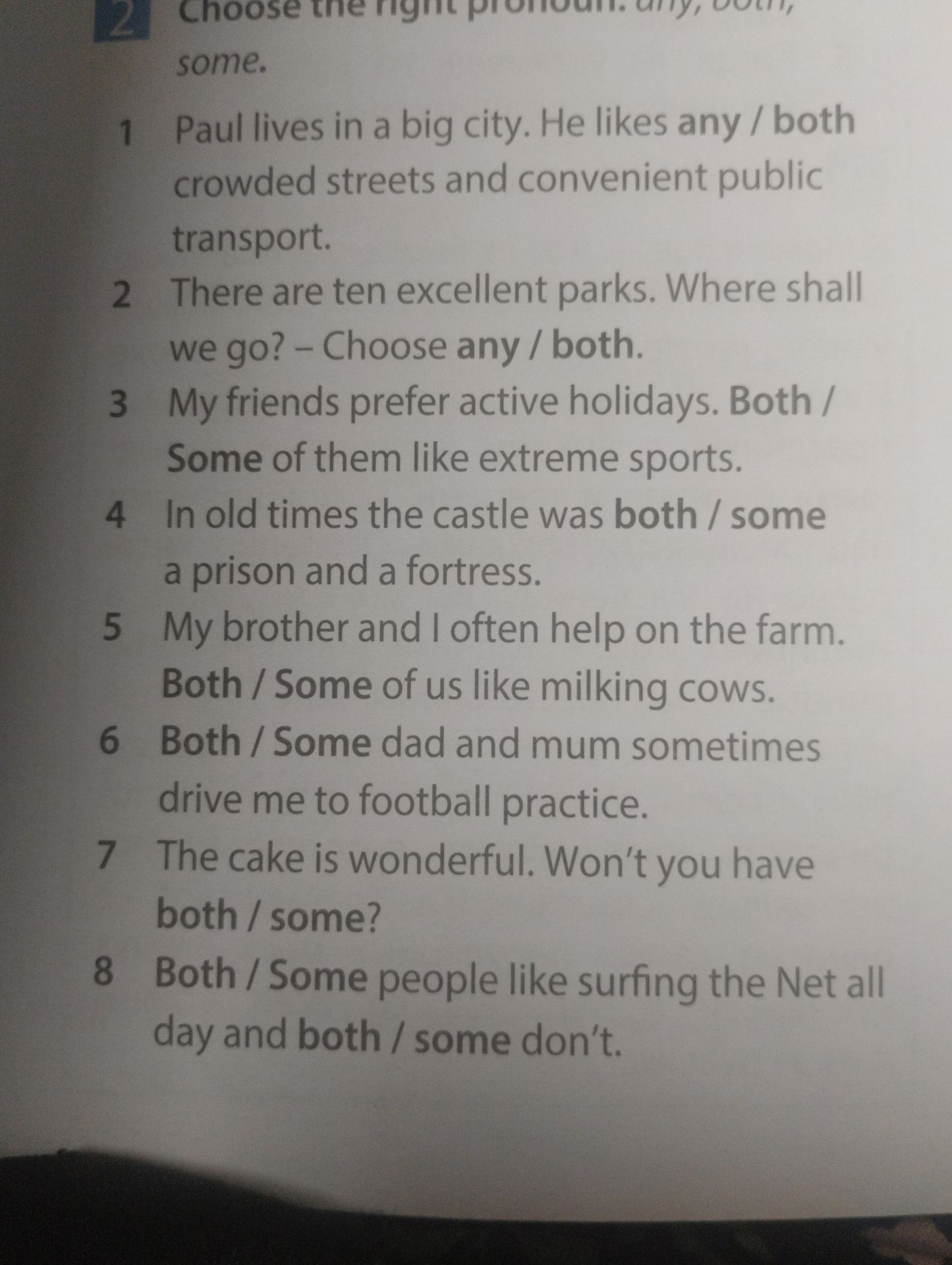 Фото задания: 2. Choose the right pronoun: any, both, some. 1. Paul lives in a big city. He likes any / both crowded streets and convenient…