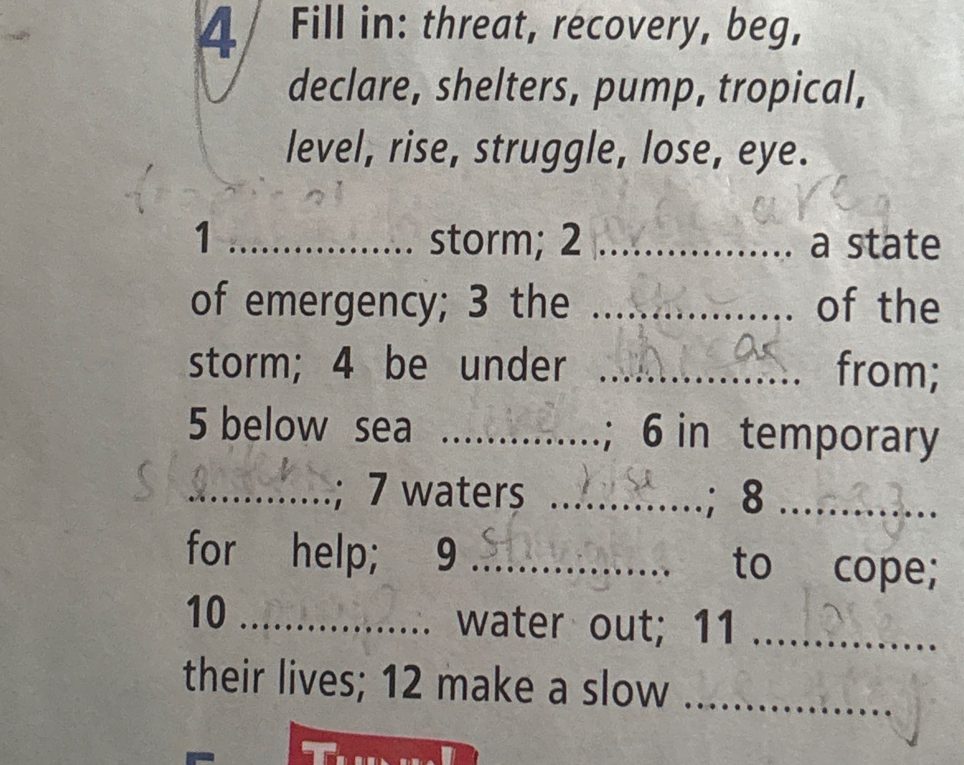 Фото задания: Fill in: threat, recovery, beg, declare, shelters, pump, tropical, level, rise, struggle, lose, eye. 1 ______ storm; 2 ______…
