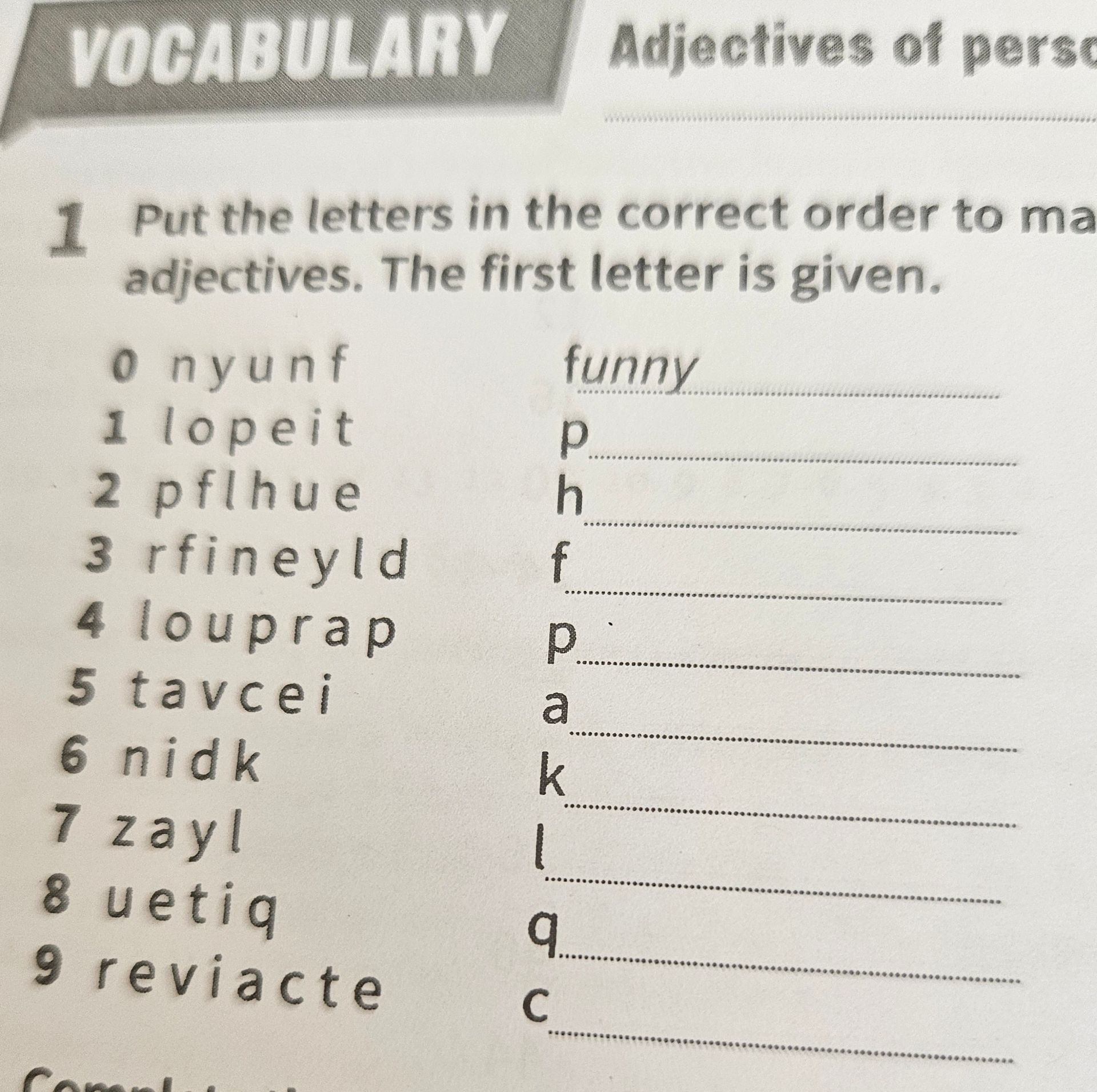 Фото задания: Put the letters in the correct order to make adjectives. The first letter is given. 0 onyfun — funny; 1 lopeit — p; 2…