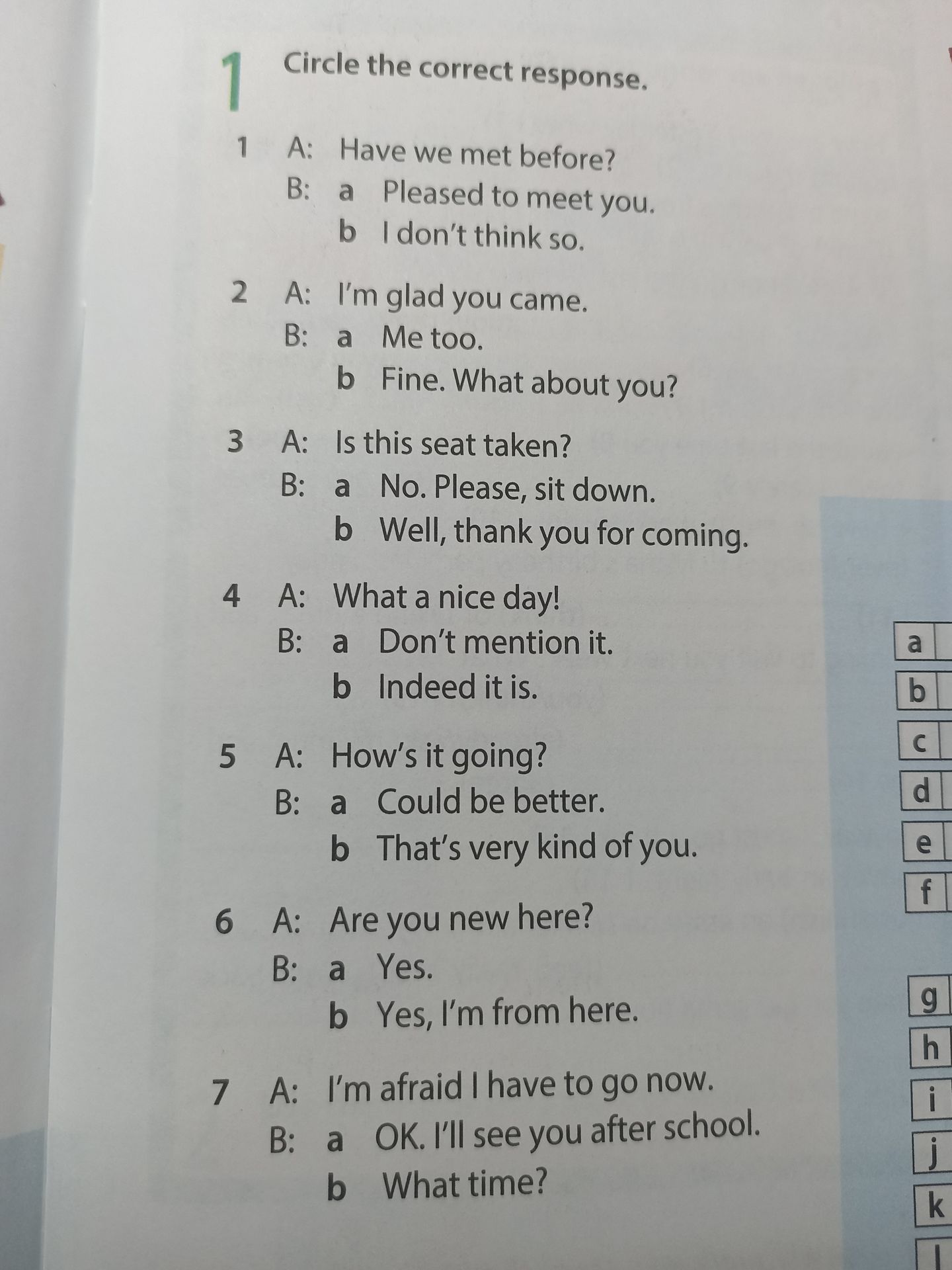 Фото задания: 2 A: I’m glad you came. B: a Me too. b Fine. What about you?