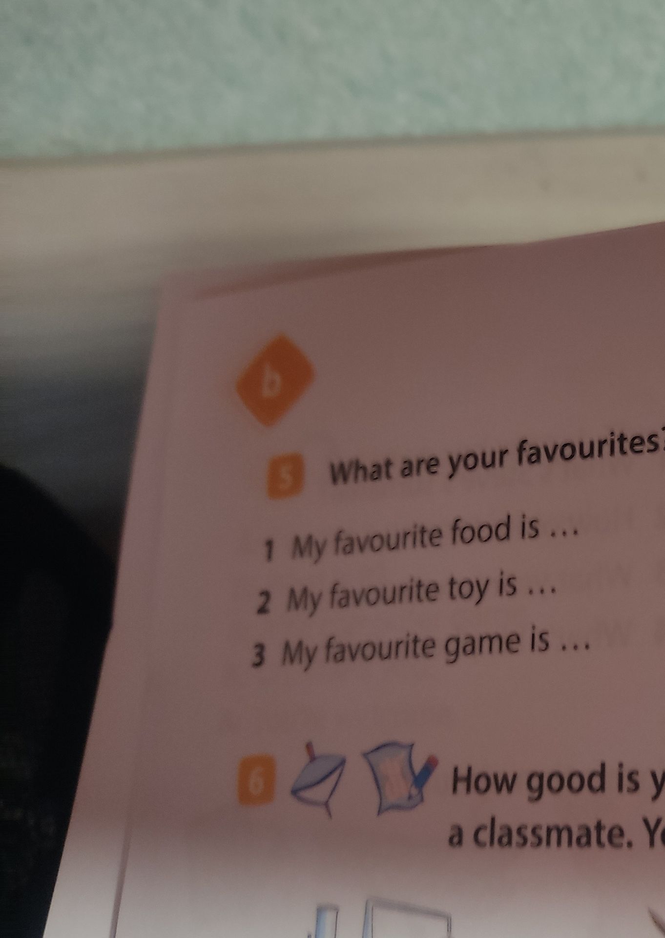 Фото задания: What are your favourites? 1 My favourite food is ... 2 My favourite toy is ... 3 My favourite game is ...