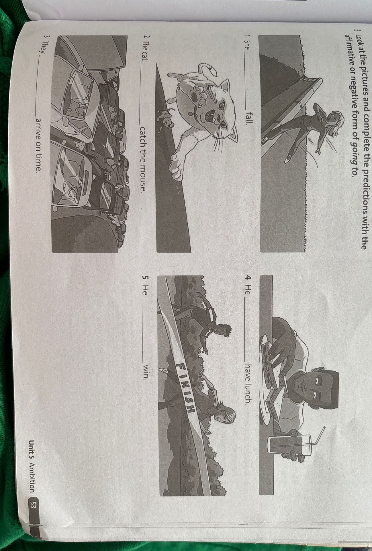 Фото задания: 3 Look at the pictures and complete the predictions with the affirmative or negative form of going to. 1 She ______ fall. 2…