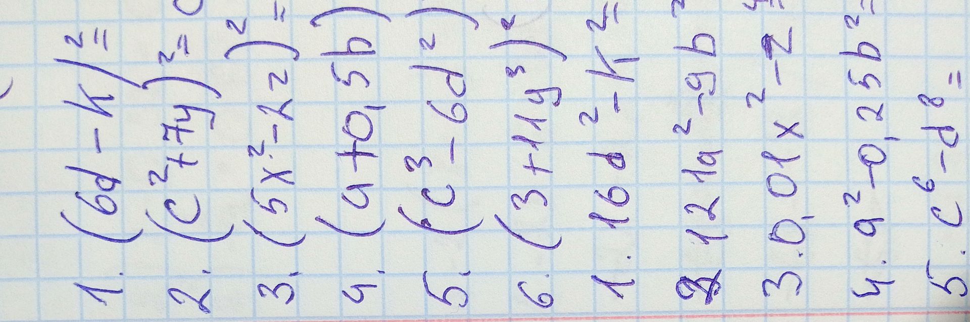 Фото задания: 1. (6q − k)²; 2. (c² + 7y)²; 3. (5x² − k²)²; 4. (4 + 0,5b)²; 5. (c³ − 6d)²; 6. (3 + 1,4y)²
