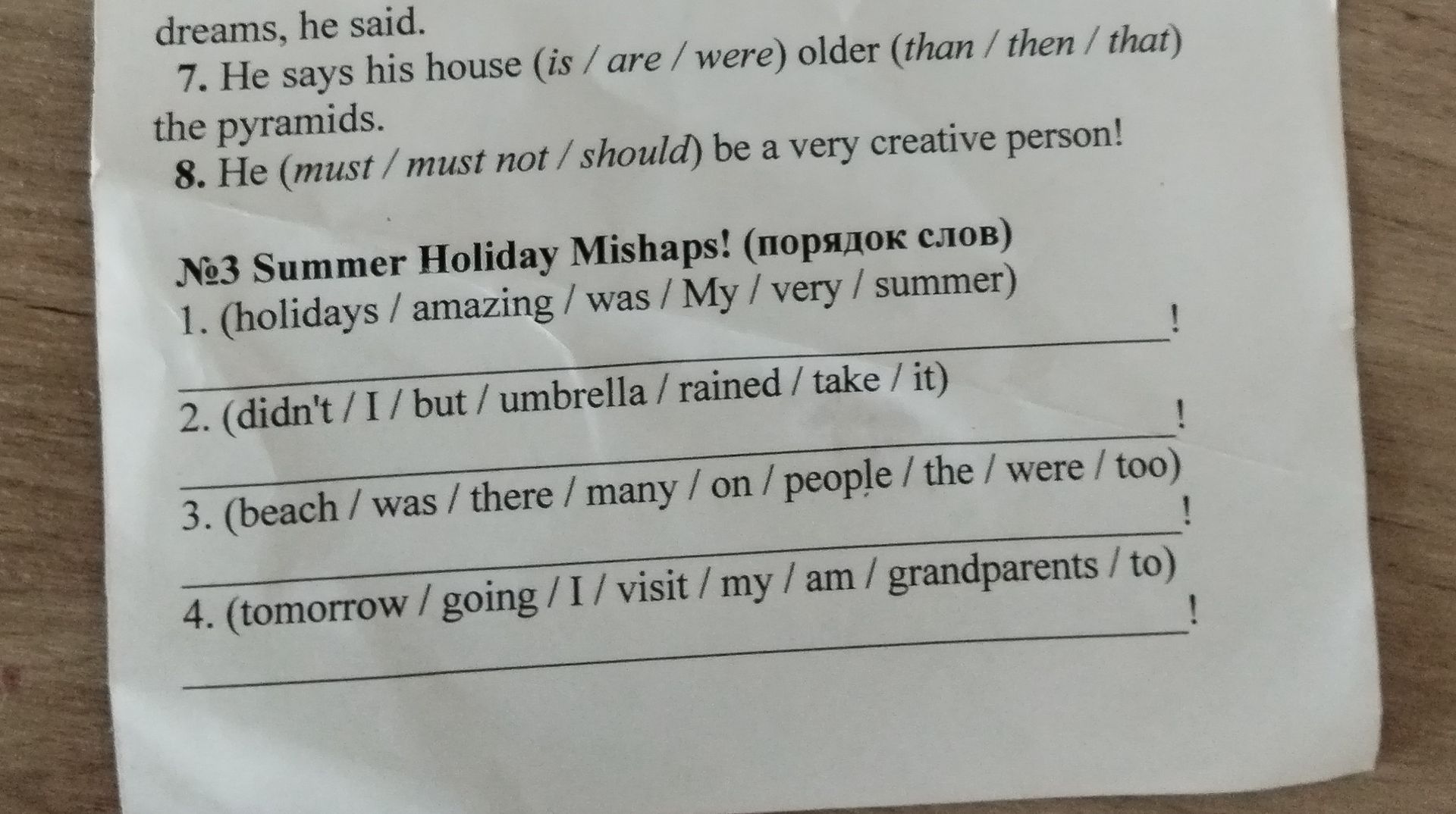 Фото задания: №3 Summer Holiday Mishaps! (порядок слов) 1. (holidays / amazing / was / My / very / summer) 2. (didn't / I / but /…