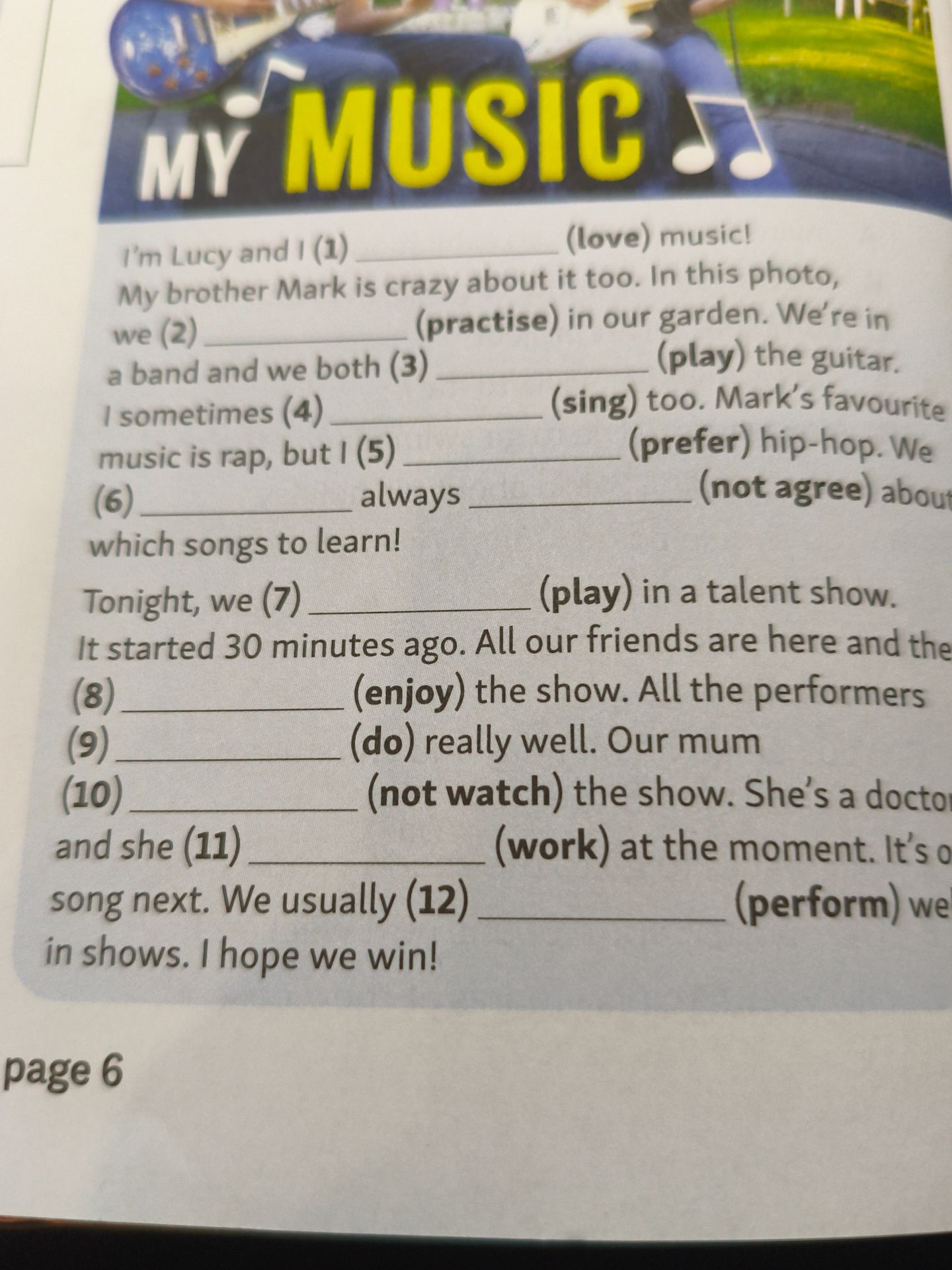 Фото задания: Complete the text with the correct form of the verbs in brackets: I’m Lucy and I (1) ____ (love) music! My brother Mark is…