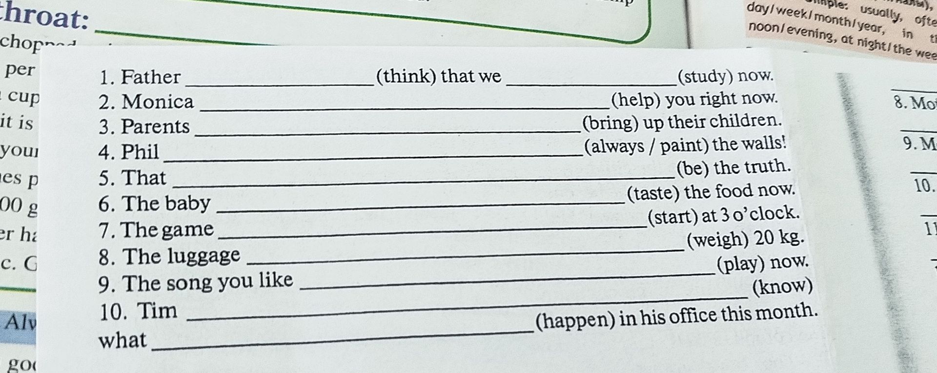 Фото задания: Complete the sentences with the correct form of the verbs in brackets. 1. Father ______ (think) that we ______ (study) now.…