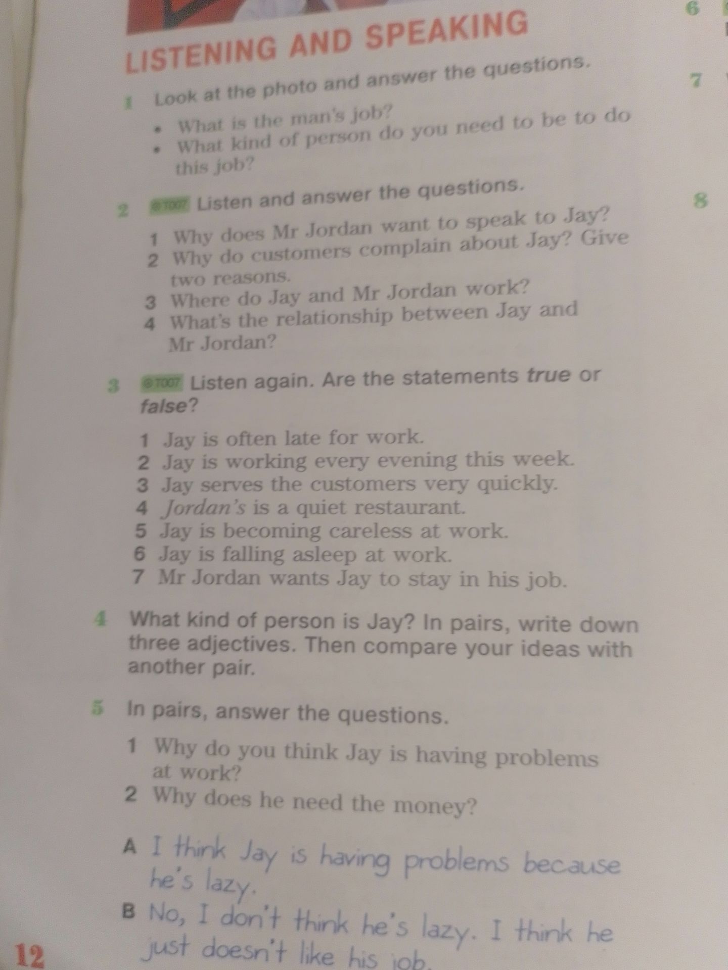 Фото задания: 3. Listen again. Are the statements true or false? 1) Jay is often late for work. 2) Jay is working every evening this…