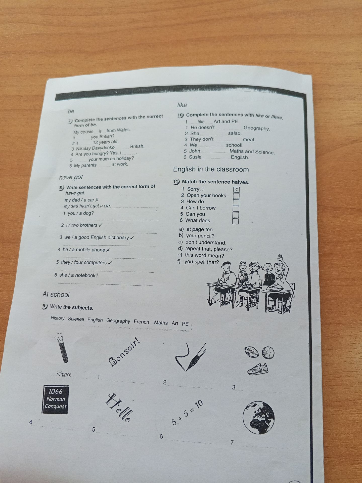 Фото задания: 10) Complete the sentences with like or likes. Example: I like Art and PE. 1 He doesn’t ___ Geography. 2 She ___ salad. 3…