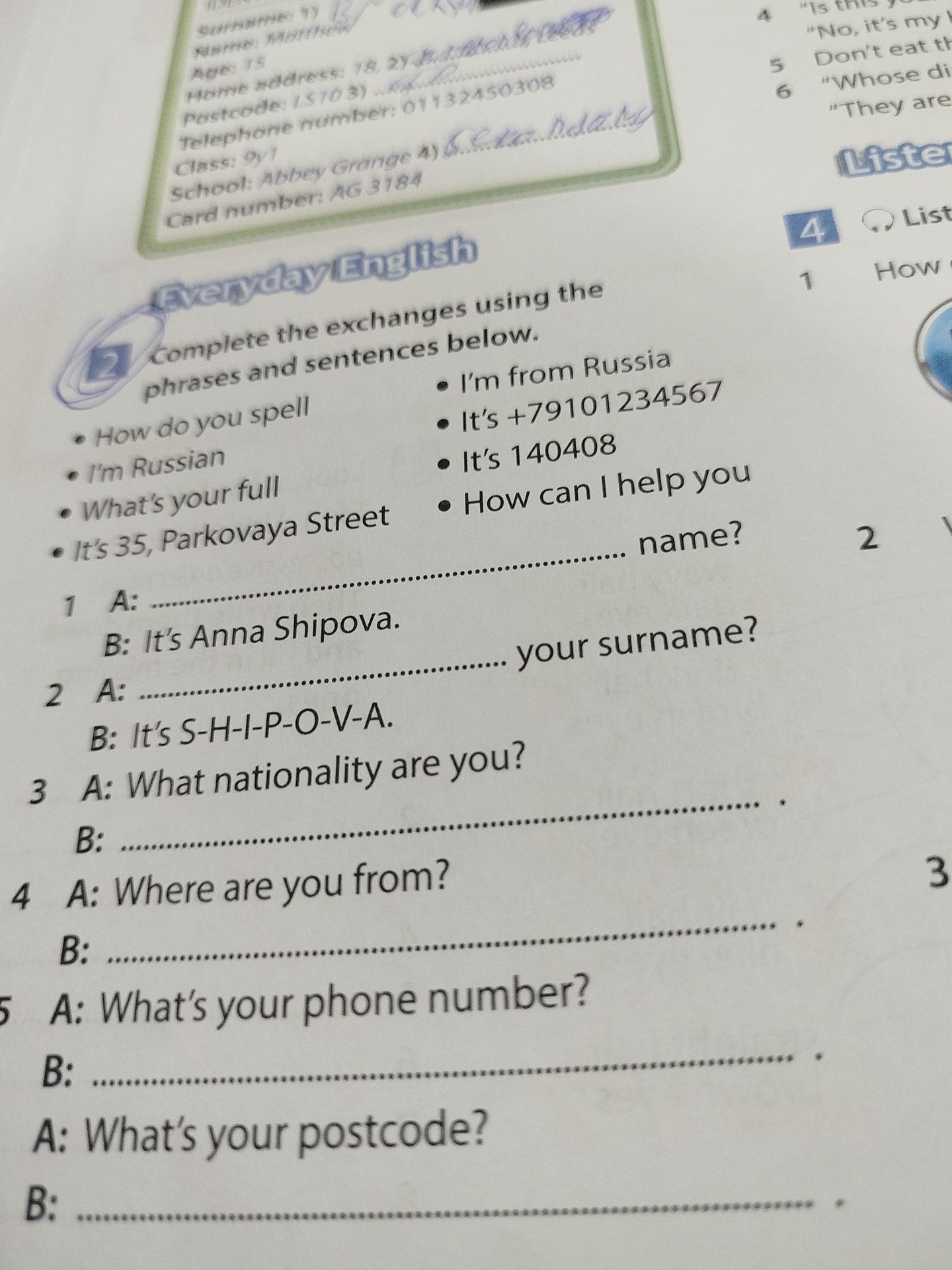 Фото задания: 2. Complete the exchanges using the phrases and sentences below. How do you spell / I’m Russian / What’s your full name? /…