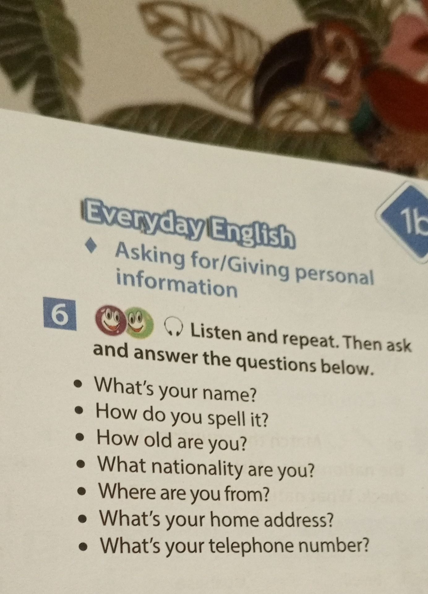 Фото задания: Everyday English — Asking for/Giving personal information. Exercise 6: Listen and repeat. Then ask and answer the questions…