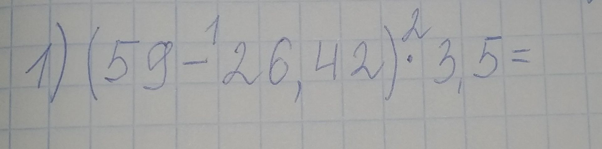 Фото задания: 1) \((5,9 - 20,42)^2 \cdot 3,5 =\)