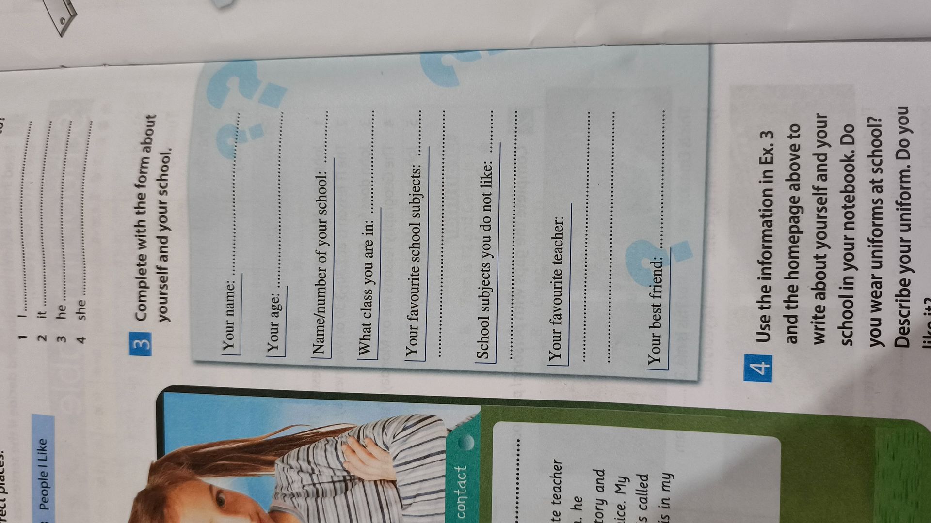 Фото задания: 3. Complete the form about yourself and your school. Your name: ____ Your age: ____ Name/number of your school: ____ What…