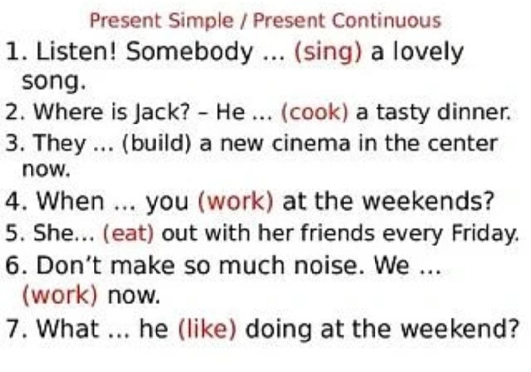 Фото задания: Present Simple / Present Continuous. 1. Listen! Somebody ... (sing) a lovely song. 2. Where is Jack? – He ... (cook) a…