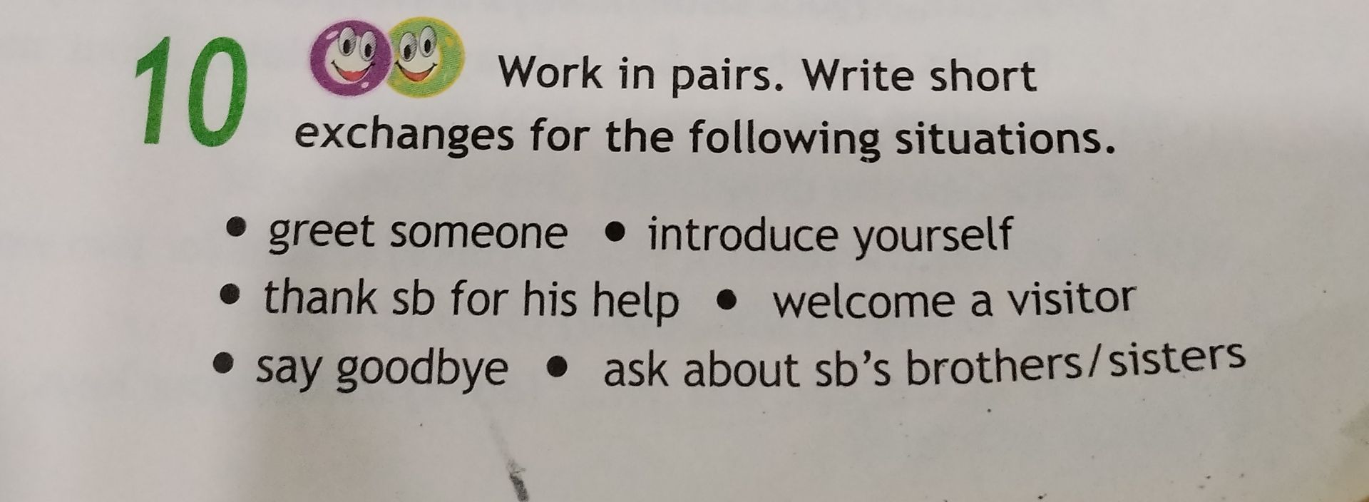 Фото задания: Work in pairs. Write short exchanges for the following situations: greet someone; introduce yourself; thank somebody for…
