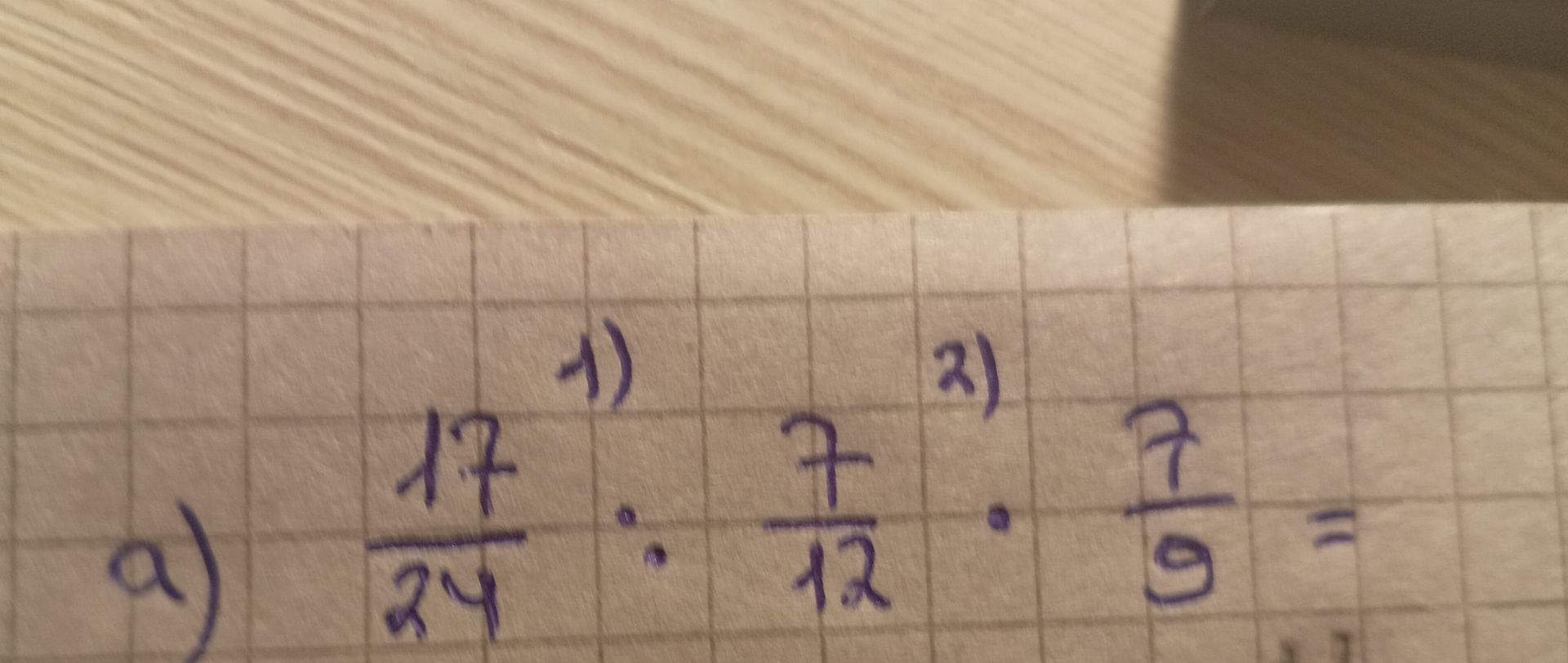 Фото задания: а) \(\frac{17}{24}:\frac{7}{12}\cdot\frac{7}{9}\)