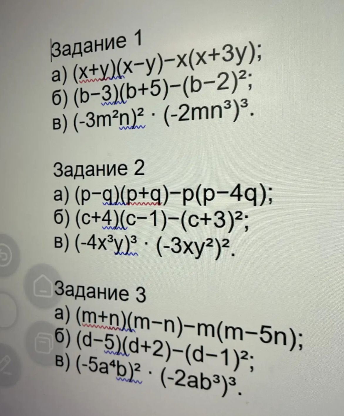 Фото задания: Задание 1: а) (x+y)(x−y)−x(x+3y); б) (b−3)(b+5)−(b−2)²; в) (−3m²n)² · (−2mn³)³.