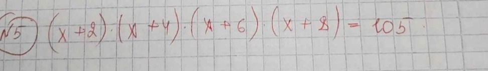 Фото задания: (x+2)(x+4)(x+6)(x+8)=105