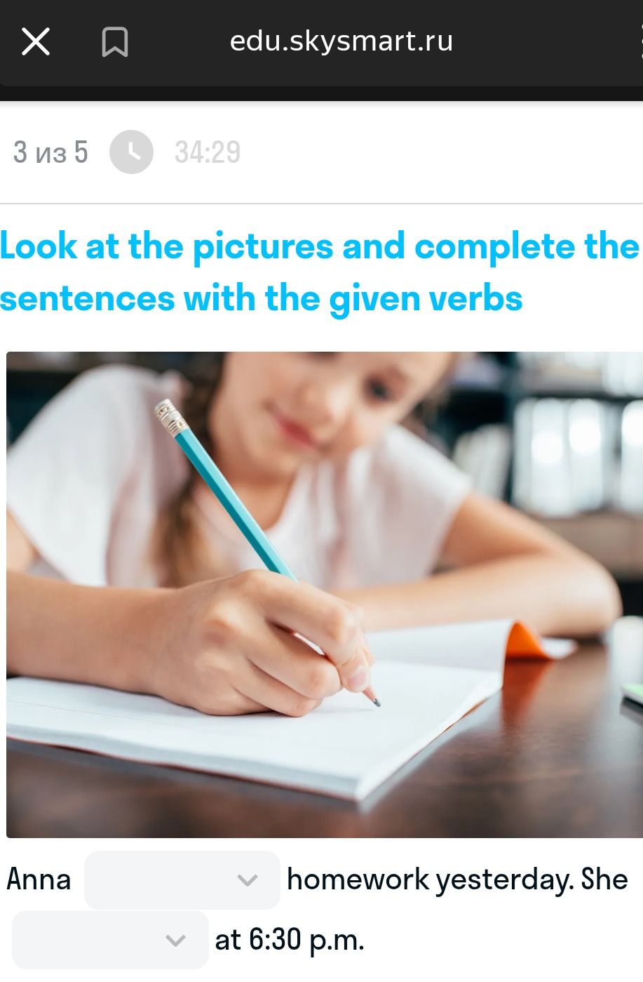 Фото задания: Look at the pictures and complete the sentences with the given verbs. Anna ___ homework yesterday. She ___ at 6:30 p.m.