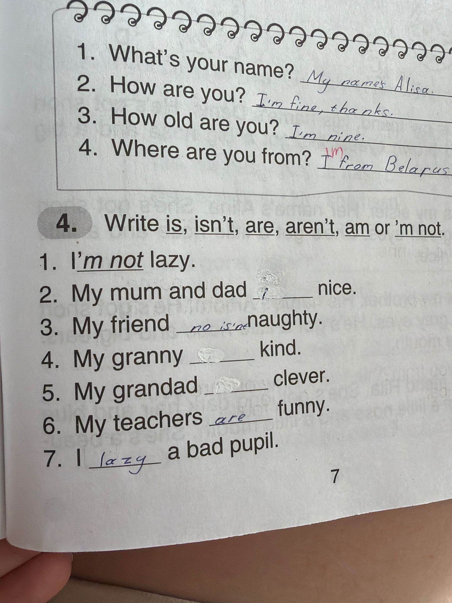 Фото задания: 4. Write is, isn’t, are, aren’t, am or ’m not. 1. I’m not lazy. 2. My mum and dad _____ nice. 3. My friend _____ naughty.…