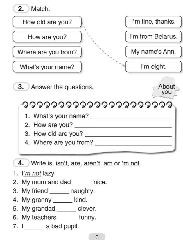 Фото задания: 3. Answer the questions. 1. What’s your name? 2. How are you? 3. How old are you? 4. Where are you from?